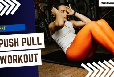 Best Push Pull Workout